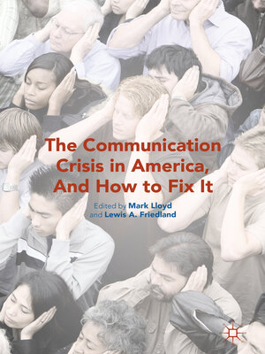 cover image of The Communication Crisis in America, and How to Fix It